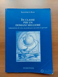 Libro In classe per un domani migliore di Li Bassi