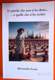 A. Scotti Le parole che non ti ho detto e ...