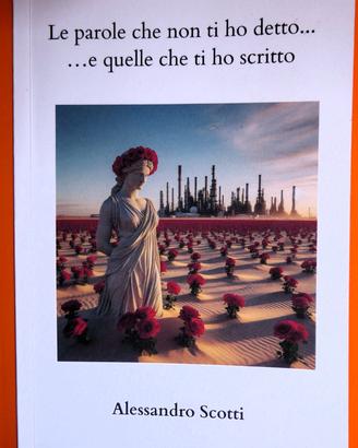 A. Scotti Le parole che non ti ho detto e ...