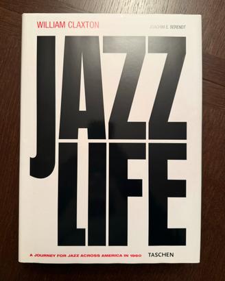 Jazz Life by William Claxton, 2008, Taschen