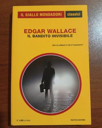 Edgar Wallace - Il Bandito Invisibile