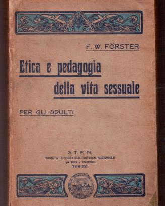 Förster Etica e pedagogia della vita sessuale 1911