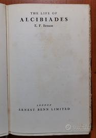 E. F. Benson - THE LIFE OF ALCIBIADES - Benn, 1928