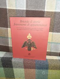 BRICIOLE DI STORIA FRAMMENTI DI APPARTENENZA 