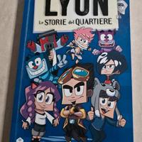 Lyon - Le storie del quartiere