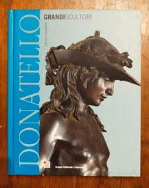 Laura Cavazzini. Grandi Scultori. Donatello.
