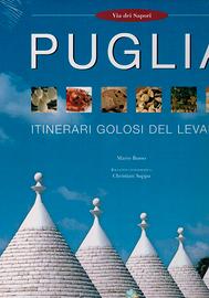 PUGLIA ITINERARI GOLOSI DEL LEVANTE