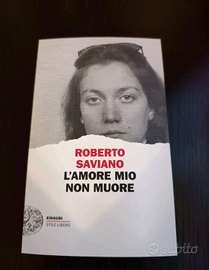 R. Saviano l'amore mio non muore mai AUTOGRAFATA