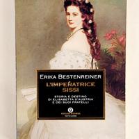 L'Imperatrice Sissi.Storia e destino di Elisabetta