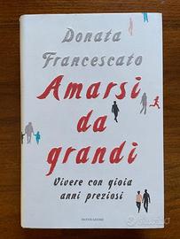 Donata Francescato, Amarsi Da Grandi, 1° Ed.