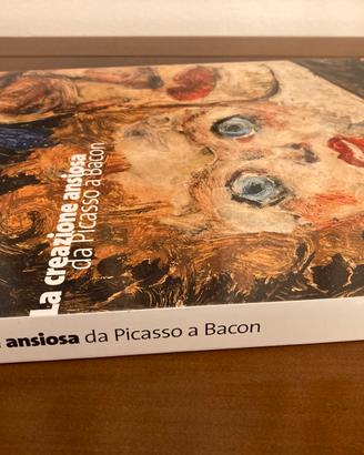 La creazione ansiosa - da Picasso a Bacon