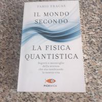 Libro il mondo secondo la fisica quantistica