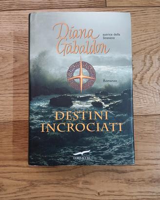 Diana Gabaldon - Destini Incrociati