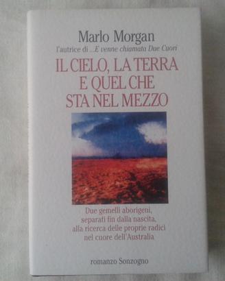 LIBRO IL CIELO, LA TERRA E QUEL CHE STA NEL MEZZO