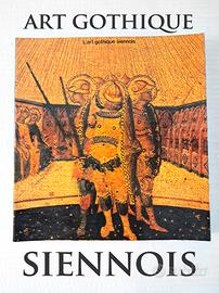 Libro "L'Art Gothique Siennois" Arte Avignone 1983