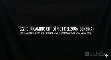 pezzi di ricambio auto CITROËN C1 2006 BENZINA 