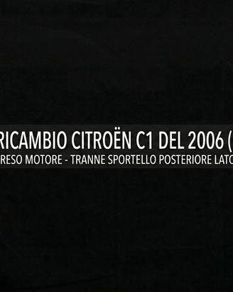 pezzi di ricambio auto CITROËN C1 2006 BENZINA 