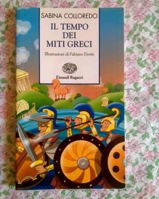 Il Tempo Dei Miti Greci - Sabina Colloredo