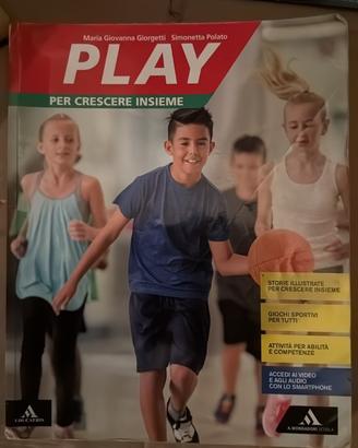 Play Per crescere insieme Educazione Fisica