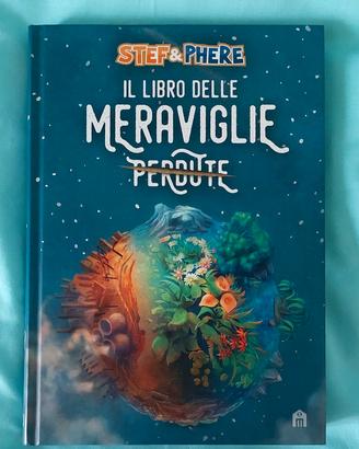 IL LIBRO DELLE MERAVIGLIE PERDUTE- STEF E PHERE