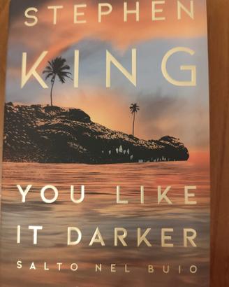 Stephen King - You Like it Darker Salto nel Buio