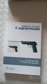 Il sopravvissuto Antonio Scurati ed. Bompiani