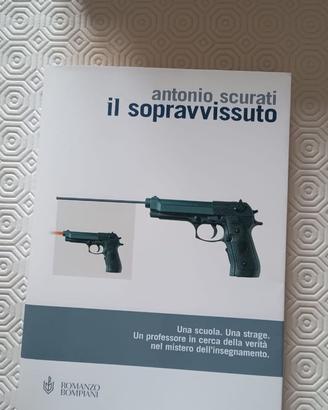 Il sopravvissuto Antonio Scurati ed. Bompiani