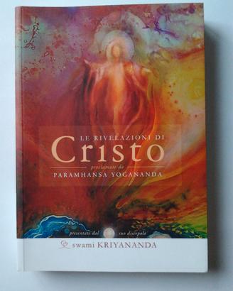 Le rivelazioni di Cristo (di Paramhansa Yogananda)
