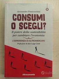Consumi o scegli? Il potere della sostenibilità...
