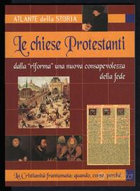 Atlante della Storia: LE CHIESE PROTESTANTI (ill.)