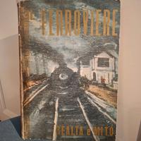 Raro Libro "Il Ferroviere: Realtà e Mito" Anni 50