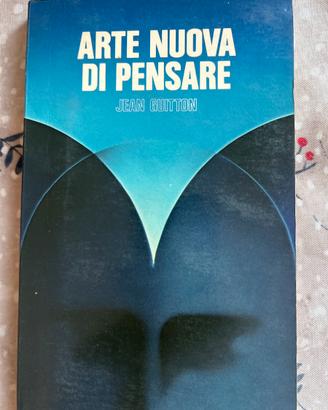 Arte nuova di pensare - Jean Guitton