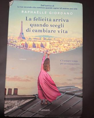 La Felicità arriva quando scegli di cambiare vita