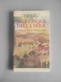 Garcia Lorca - Alle cinque della sera. Lamento per