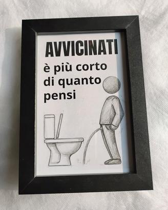 Quadretto Umoristico Bagno "Avvicinati" Frame
