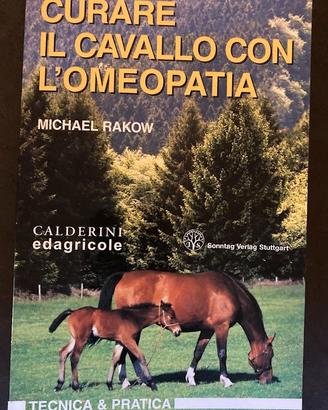 CURARE IL CAVALLO CON L’OMEOPATIA Michael Rakow
