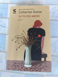 Catherine Dunne Tutto per amore 