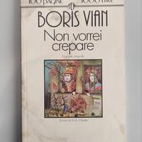 Boris Vian - Non Vorrei Crepare. Newton 1993