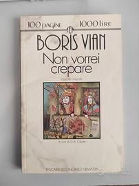 Boris Vian - Non Vorrei Crepare. Newton 1993