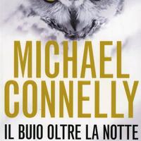 Il buio oltre la notte, di Michael Connelly