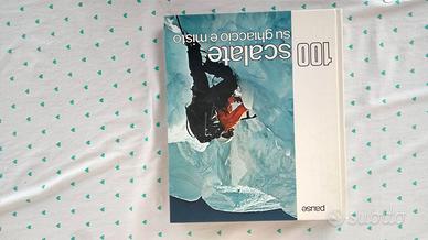 Libro 100 scalate su ghiaccio e misto