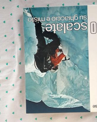 Libro 100 scalate su ghiaccio e misto