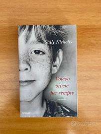 Volevo vivere per sempre (Sally Nichols, Piemme)