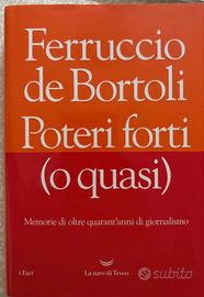 Poteri forti (o quasi) - Ferruccio De Bortoli