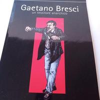 Libro "Gaetano Bresci - un tessitore anarchico"