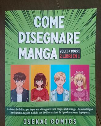 Come disegnare manga (volti+corpi) 