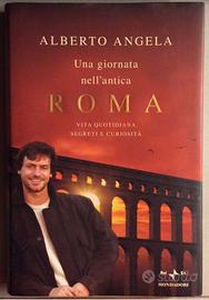 Alberto Angela UNA GIORNATA NELL'ANTICA ROMA