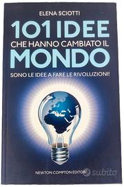 101 Idee che Hanno Cambiato il Mondo