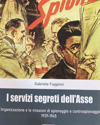 I SERVIZI SEGRETI DELL'ASSE - GABRIELE FAGGIONI