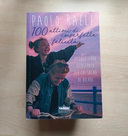 100 attimi di imperfetta felicità - Paolo Raeli 
